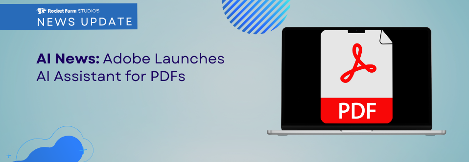 Graphic of a laptop displaying an Adobe PDF icon with the text 'AI News: Adobe Launches AI Assistant for PDFs' for a news update.