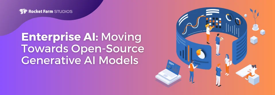 Illustration of diverse professionals engaging with various AI-related activities surrounded by digital icons and interfaces, with Rocket Farm Studios' logo and the heading 'Enterprise AI: Moving Towards Open-Source Generative AI Models'.