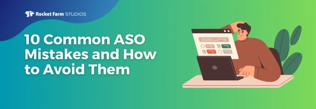 10 Common ASO Mistakes and How to Avoid Them