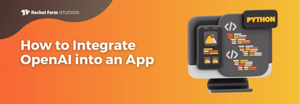 How to Integrate OpenAI into an App