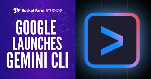 Split image featuring the Rocket Farm Studios logo with “Google Launches Gemini CLI” on the left and the Gemini CLI icon on the right